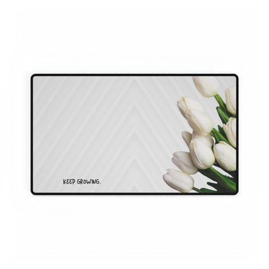 "Keep Growing" Desk Mat